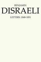 Benjamin Disraeli Letters. Vol.5 1848-1851