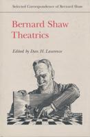 Selected Correspondence of Bernard Shaw. V.1. Theatrics