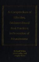 A Compendium of Effective, Evidence-Based Best Practices in the Prevention of Neurotrauma