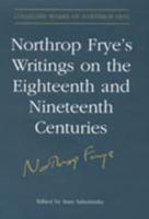 Northrop Frye's Writings on the Eighteenth and Nineteenth Centuries