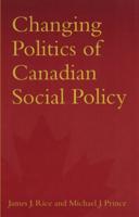 Changing Politics of Canadian Social Policy