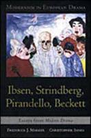 Modernism in European Drama: Ibsen, Strindberg, Pirandello, Beckett