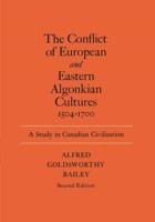 The Conflict of European and Eastern Algonkian Cultures, 1504-1700
