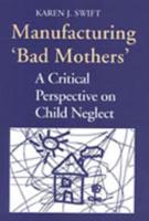 Manufacturing 'Bad Mothers'
