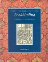 The British Library Guide to Bookbinding