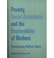 Poverty, Social Assistance, and the Employability of Mothers