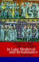 Hierarchies and Orders in Late Medieval and Early Renaissance Europe