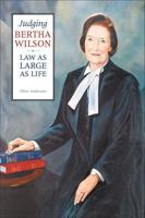 Judging Bertha Wilson