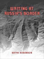 Writing at Russia's Border