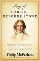 Loves of Harriet Beecher Stowe