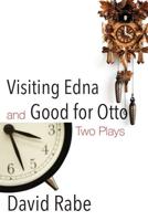 Visiting Edna and Good For Otto