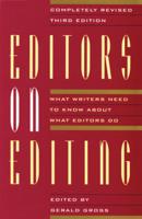 Editors on Editing: What Writers Need to Know about What Editors Do