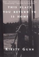 This Place You Return To Is Home