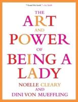 The Art and Power of Being a Lady