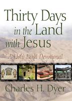 Thirty Days in the Land With Jesus
