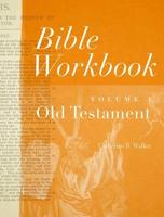 Bible Workbook Vol. 1 Old Testament. Volume 1