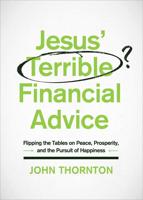 Jesus' Terrible Financial Advice