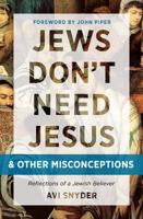 Jews Don't Need Jesus ... And Other Misconceptions