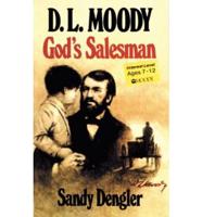 D.L. Moody, God's Salesman