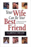 Your Wife Can Be Your Best Friend