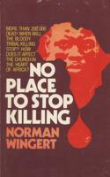 No Place to Stop Killing
