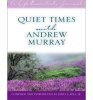 Quiet Times With Andrew Murray
