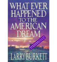 What Ever Happened to the American Dream