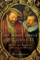 The Magic Circle of Rudolf II
