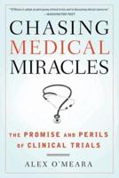 Chasing Medical Miracles