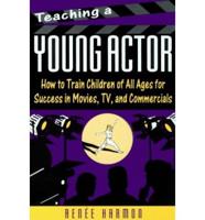Teaching a Young Actor
