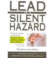 Lead Is a Silent Hazard