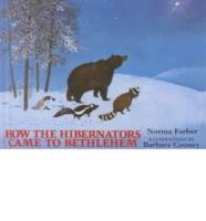 How the Hibernators Came to Bethlehem
