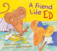 A Friend Like Ed