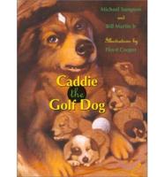 Caddie, the Golf Dog