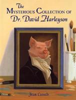 The Mysterious Collection of Dr. David Harleyson