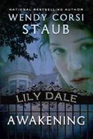 Lily Dale. Awakening