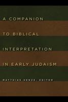 A Companion to Biblical Interpretation in Early Judaism