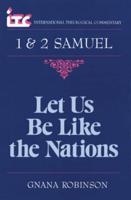 Let Us Be Like the Nations