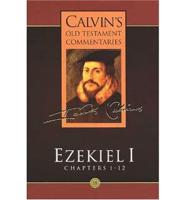Calvin's Old Testament Commentaries. Bk. 18 Ezekiel 1 (Chapters 1-12)