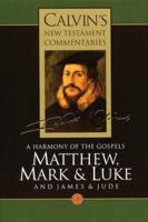A Harmony of the Gospels Matthew, Mark and Luke, Vol. 3