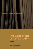 The Gospel and Letters of John. Volume 1 Introduction, Analysis, and Reference