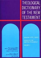 Theological Dictionary of the New Testament. V. 1