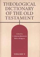 Theological Dictionary of the Old Testament, Volume V