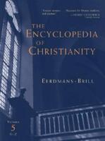 The Encyclopedia of Christianity. Vol. 5 Si-Z