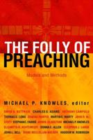 The Folly of Preaching