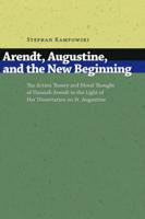 Arendt, Augustine, and the New Beginning