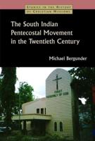 The South Indian Pentecostal Movement in the Twentieth Century
