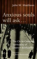 Anxious Souls Will Ask--
