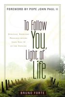 To Follow You, Light of Life