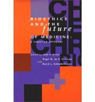 Bioethics and the Future of Medicine